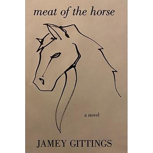 Meat of the Horse, Jamey Gittings