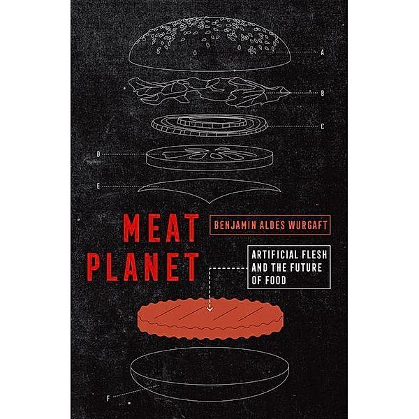 Meat Planet / California Studies in Food and Culture Bd.69, Benjamin Aldes Wurgaft