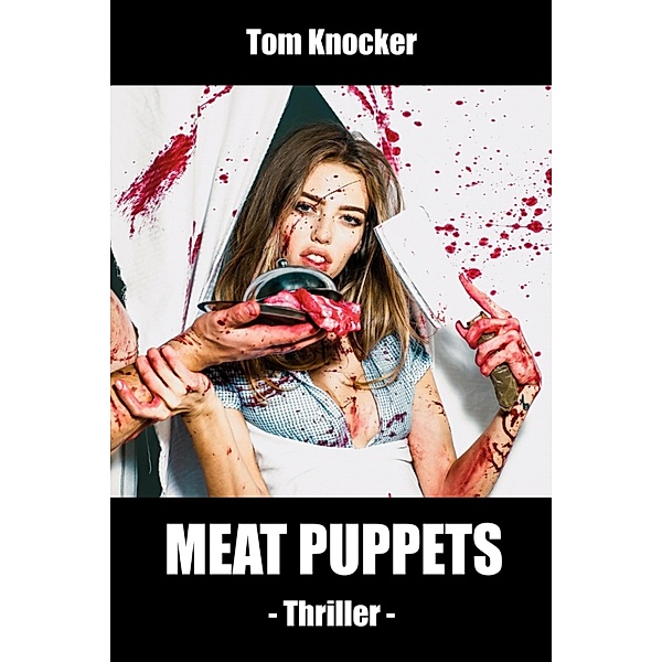 Meat Puppets, Tom Knocker