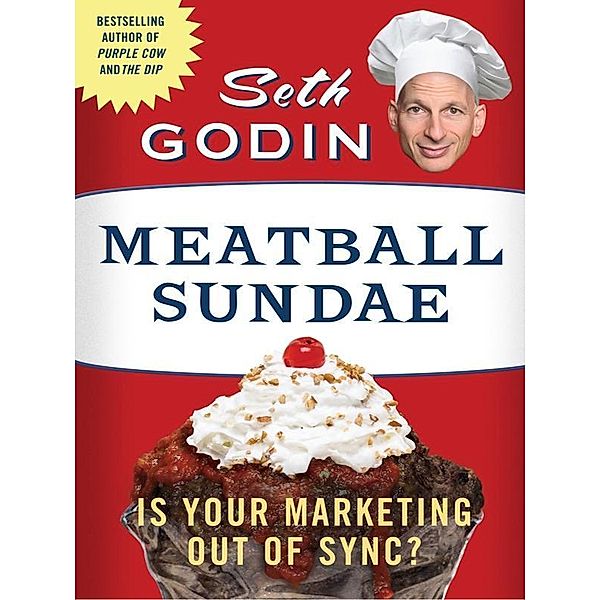 Meatball Sundae, Seth Godin