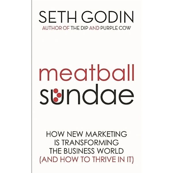 Meatball Sundae, Seth Godin