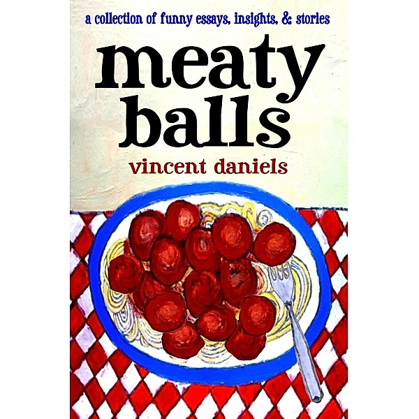 Meaty Balls, Vincent Daniels