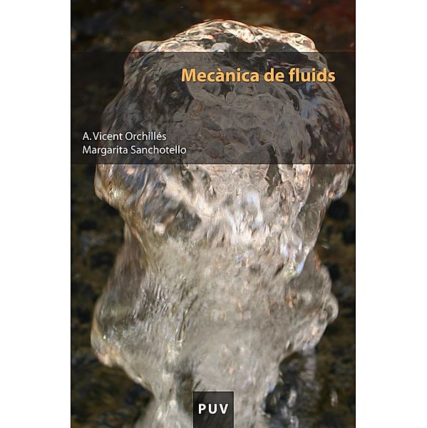 Mecànica de fluids / Educació. Sèrie Materials, A. Vicent Orchillés, Margarita Sanchotello