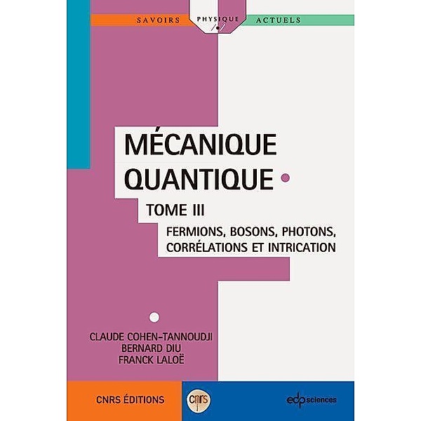 Mécanique quantique - Tome 3, Claude Cohen-Tannoudji, Bernard Diu, Franck Laloë