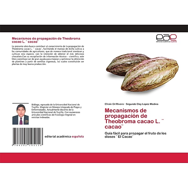 Mecanismos de propagación de Theobroma cacao L. cacao, Efraín Gil Rivero, Segundo Eloy López Medina