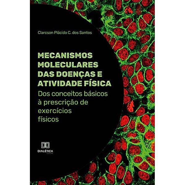 Mecanismos moleculares das doenças e atividade física, Clarcson Plácido C. dos Santos