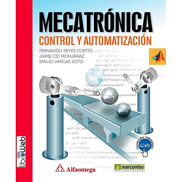 MECATRÓNICA CONTROL Y AUTOMATIZACIÓN, Fernando Reyes Cortes