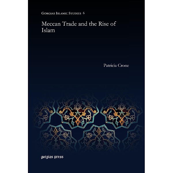 Meccan Trade and the Rise of Islam, Patricia Crone