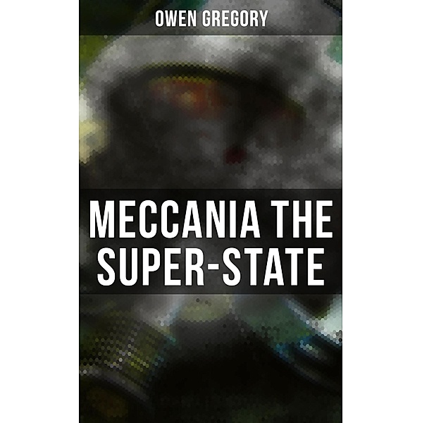 Meccania the Super-State, Owen Gregory