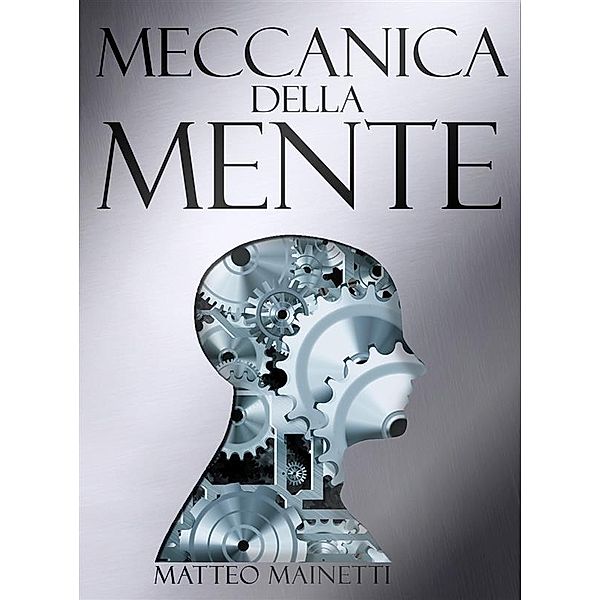 Meccanica della Mente, Matteo Mainetti