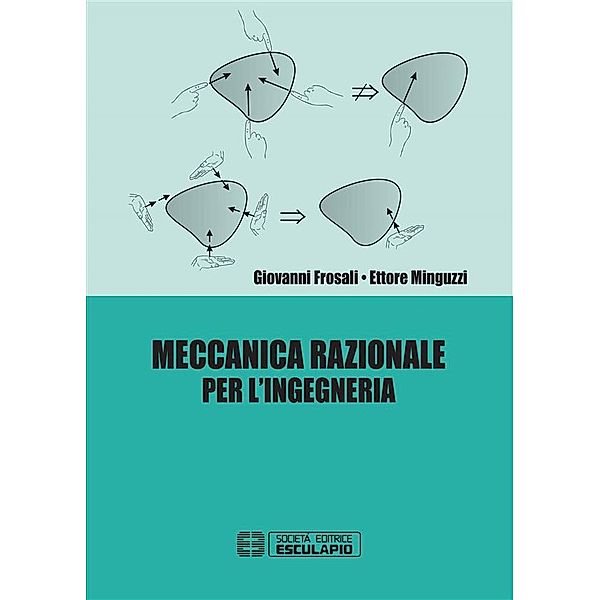 Meccanica Razionale per l'Ingegneria, Giovanni Frosali, Ettore Minguzzi