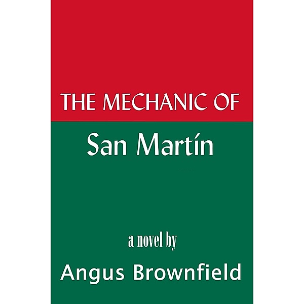 Mechanic of San Martin / Angus Brownfield, Angus Brownfield