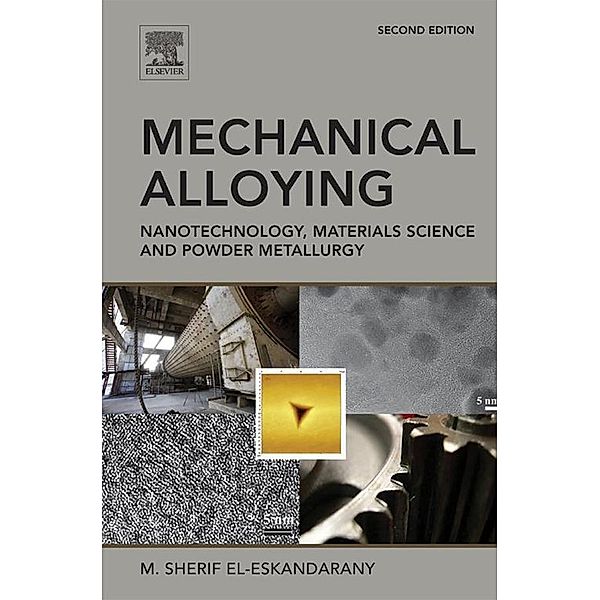 Mechanical Alloying, M. Sherif El-Eskandarany