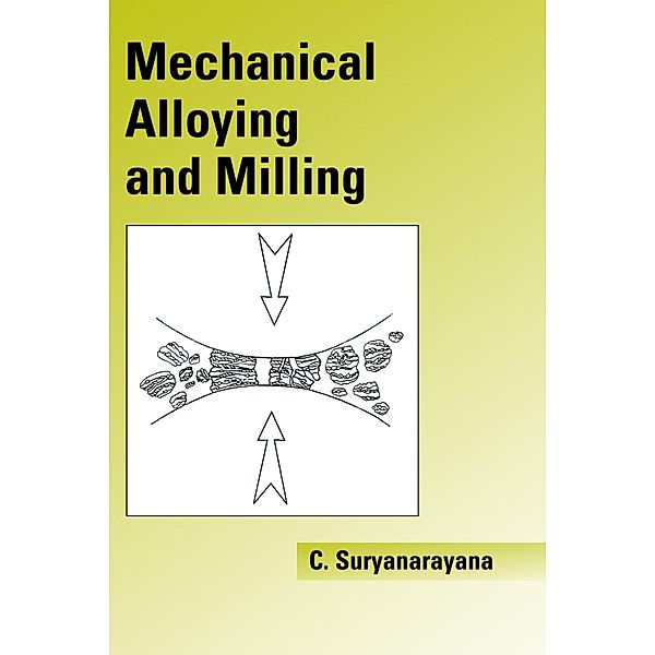 Mechanical Alloying And Milling, Cury Suryanarayana