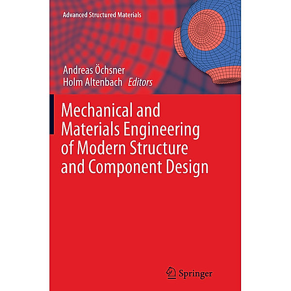 Mechanical and Materials Engineering of Modern Structure and Component Design