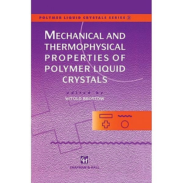 Mechanical and Thermophysical Properties of Polymer Liquid Crystals