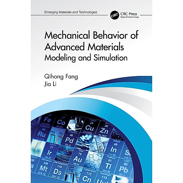 Mechanical Behavior of Advanced Materials: Modeling and Simulation, Qihong Fang, Jia Li