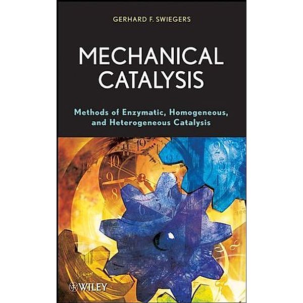 Mechanical Catalysis, Gerhard Swiegers