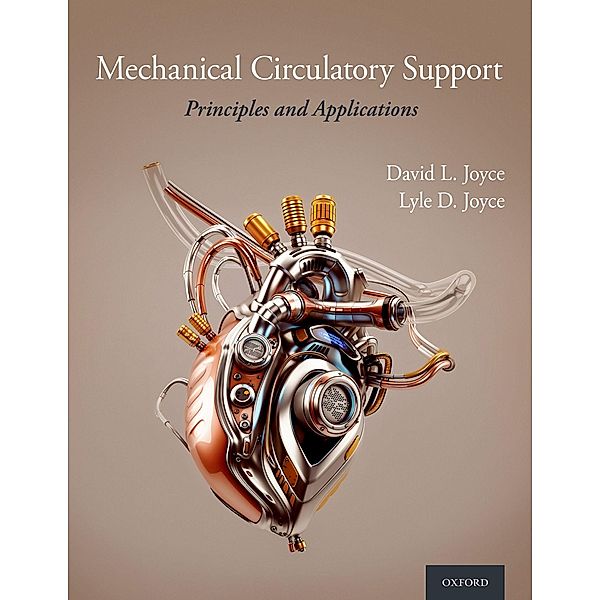 Mechanical Circulatory Support, David L. MD Joyce, Lyle D. MD Joyce