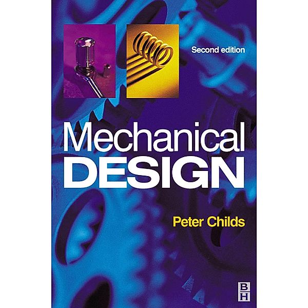 Mechanical Design, P. R. C. Childs