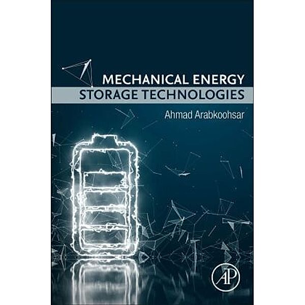 Mechanical Energy Storage Technologies, Ahmad Arabkoohsar