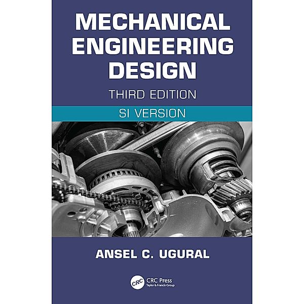 Mechanical Engineering Design (SI Edition), Ansel C. Ugural