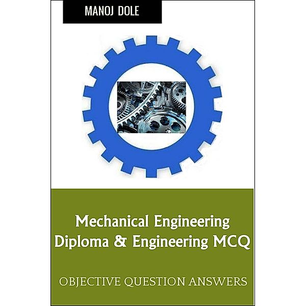 Mechanical Engineering Diploma Engineering MCQ, Manoj Dole