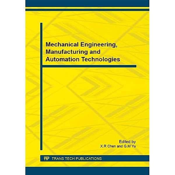 Mechanical Engineering, Manufacturing and Automation Technologies