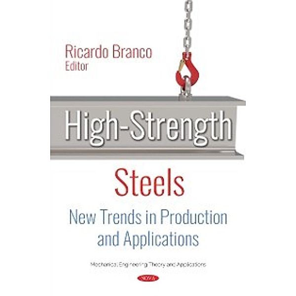 Mechanical Engineering Theory and Applications: High-Strength Steels: New Trends in Production and Applications