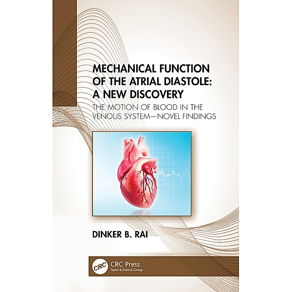 Mechanical Function of the Atrial Diastole: A New Discovery, Dinker B Rai