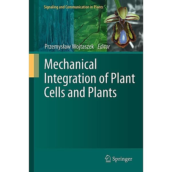 Mechanical Integration of Plant Cells and Plants / Signaling and Communication in Plants Bd.9, Przemyslaw Wojtaszek