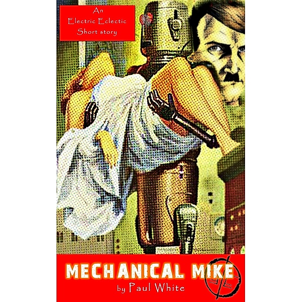 Mechanical Mike, Paul White