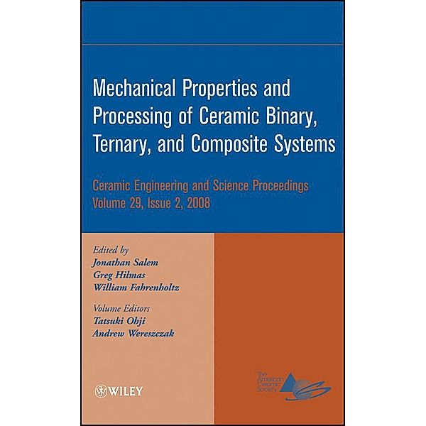Mechanical Properties and Performance of Engineering Ceramics and Composites IV, Volume 29, Issue 2 / Ceramic Engineering and Science Proceedings Bd.29
