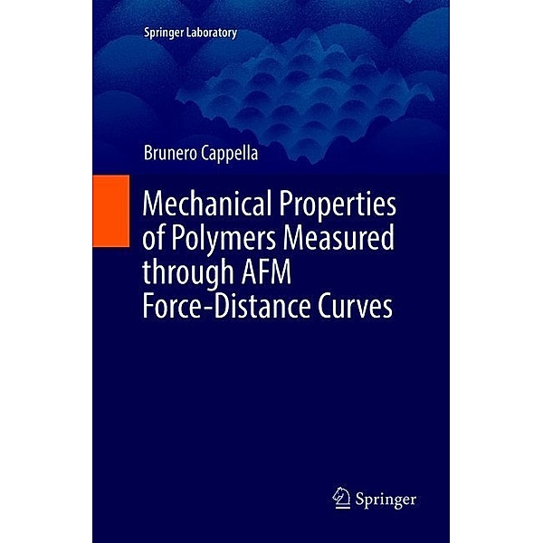 Mechanical Properties of Polymers Measured through AFM Force-Distance Curves, Brunero Cappella