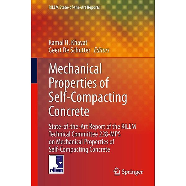 Mechanical Properties of Self-Compacting Concrete / RILEM State-of-the-Art Reports Bd.14