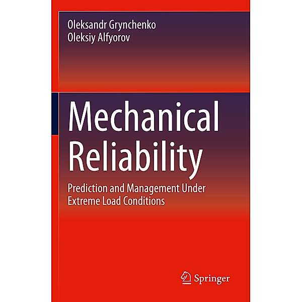 Mechanical Reliability, Oleksandr Grynchenko, Oleksiy Alfyorov