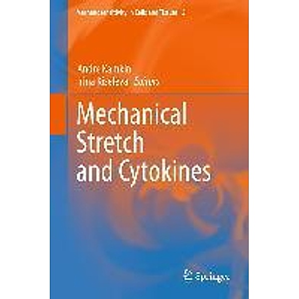 Mechanical Stretch and Cytokines / Mechanosensitivity in Cells and Tissues Bd.5, Andre Kamkin, Irina Kiseleva