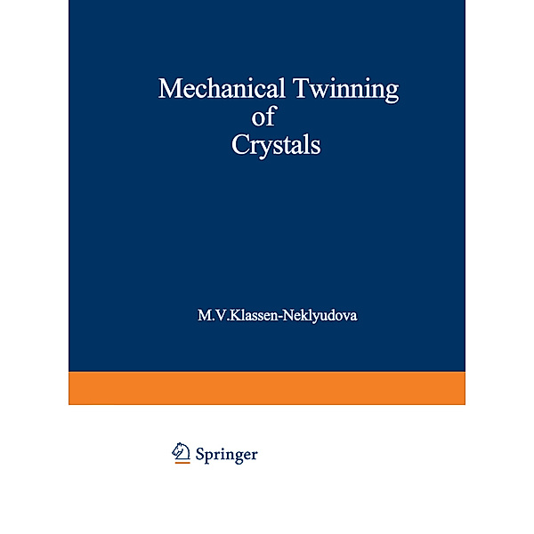 Mechanical Twinning of Crystals, M. V. Klassen-Neklyudova