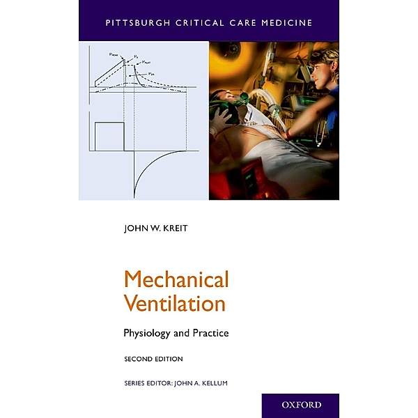 Mechanical Ventilation, John W. Kreit