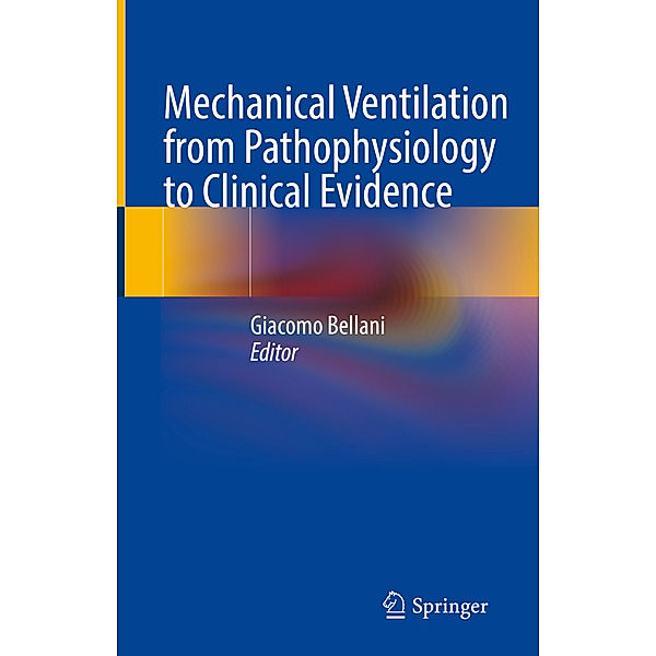 Mechanical Ventilation from Pathophysiology to Clinical Evidence