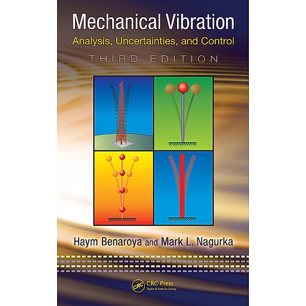 Mechanical Vibration, Haym Benaroya, Mark Nagurka