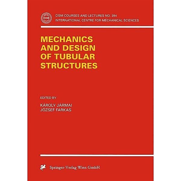 Mechanics and Design of Tubular Structures / CISM International Centre for Mechanical Sciences Bd.394