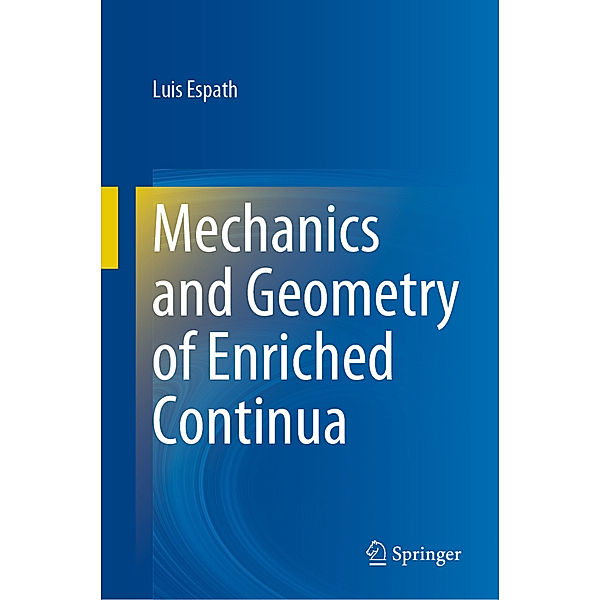 Mechanics and Geometry of Enriched Continua, Luis Espath