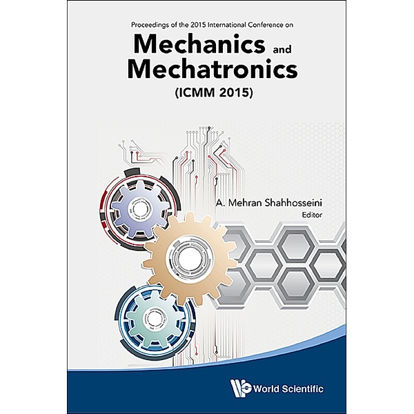 Mechanics And Mechatronics (Icmm2015) - Proceedings Of The 2015 International Conference