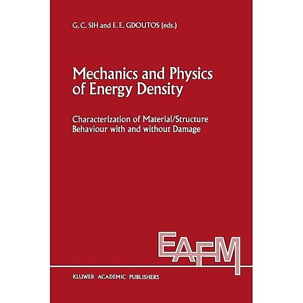 Mechanics and Physics of Energy Density / Engineering Applications of Fracture Mechanics Bd.9