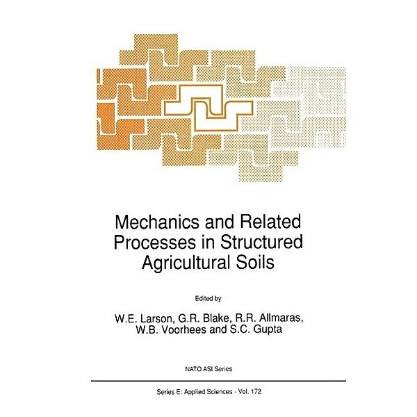 Mechanics and Related Processes in Structured Agricultural Soils / NATO Science Series E: Bd.172