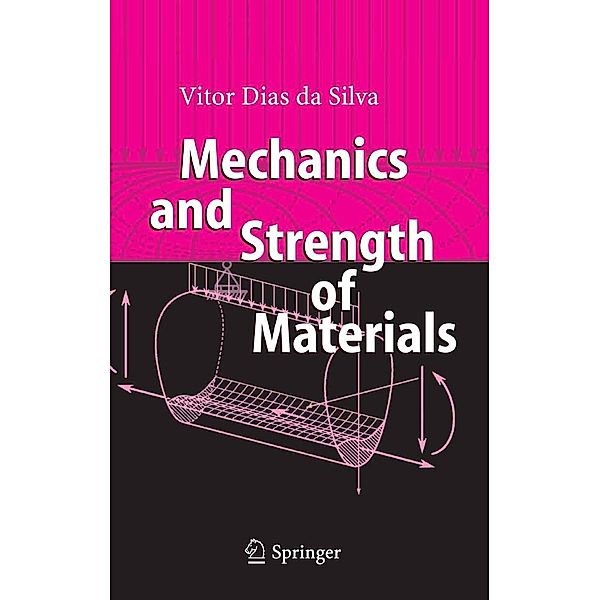 Mechanics and Strength of Materials, Vitor Dias da Silva