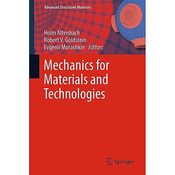 Mechanics for Materials and Technologies / Advanced Structured Materials Bd.46