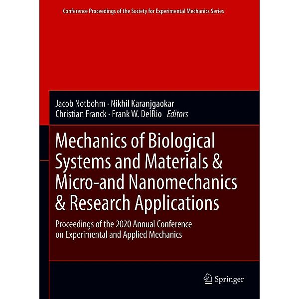 Mechanics of Biological Systems and Materials & Micro-and Nanomechanics & Research Applications / Conference Proceedings of the Society for Experimental Mechanics Series