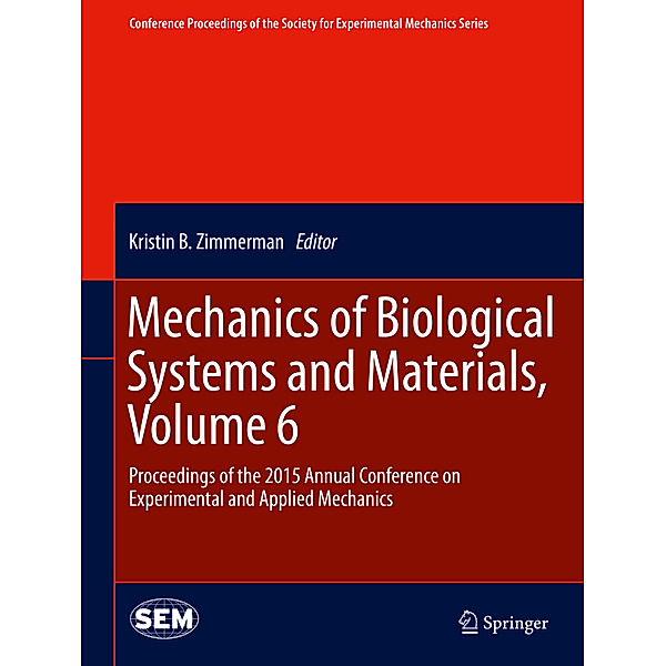 Mechanics of Biological Systems and Materials.Vol.6
